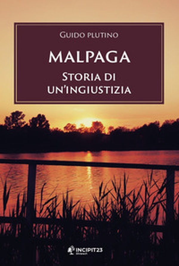 Malpaga. Storia di un'ingiustizia - Librerie.coop Malpaga. Storia di un'ingiustizia - Librerie.coop