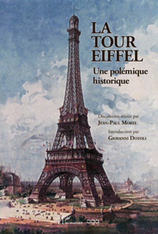 La Tour Eiffel. Une polémique historique - Librerie.coop La Tour Eiffel. Une polémique historique - Librerie.coop