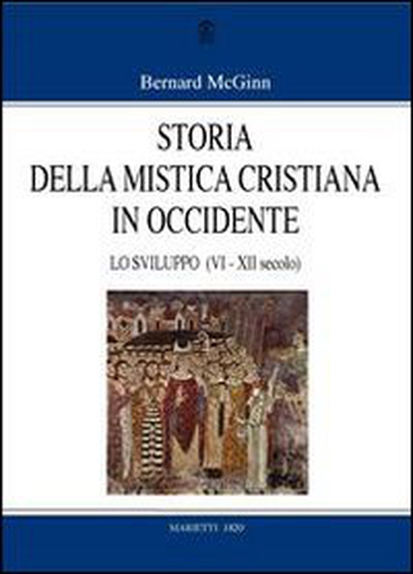 Storia della mistica cristiana in Occidente - Vol. 2 - Librerie.coop Storia della mistica cristiana in Occidente - Vol. 2 - Librerie.coop