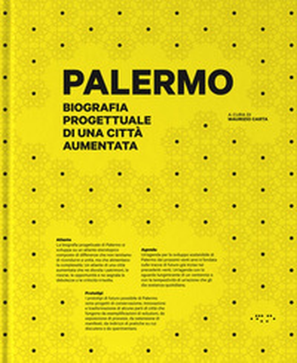 Palermo. Biografia progettuale di una città aumentata - Librerie.coop Palermo. Biografia progettuale di una città aumentata - Librerie.coop