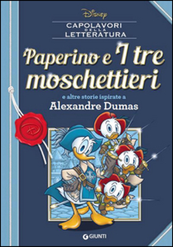 Paperino e i tre moschettieri e altre storie ispirate a Alexandre Dumas - Librerie.coop Paperino e i tre moschettieri e altre storie ispirate a Alexandre Dumas - Librerie.coop