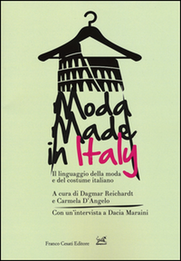 Moda made in Italy. Il linguaggio della moda e del costume italiano - Librerie.coop Moda made in Italy. Il linguaggio della moda e del costume italiano - Librerie.coop