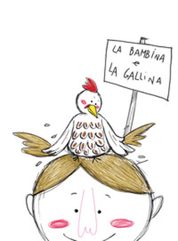 La bambina e la gallina - Librerie.coop La bambina e la gallina - Librerie.coop
