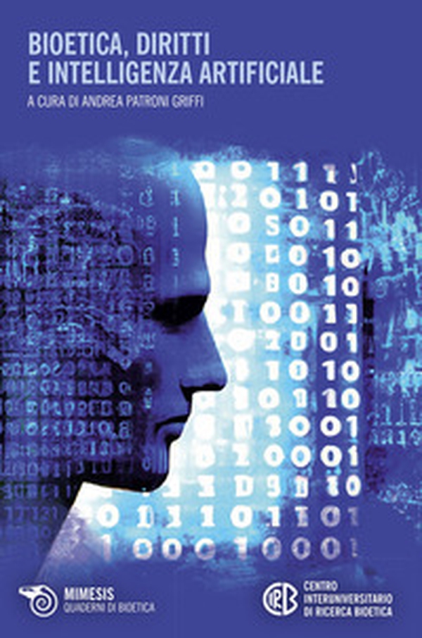 Bioetica, diritti e intelligenza artificiale - Librerie.coop Bioetica, diritti e intelligenza artificiale - Librerie.coop