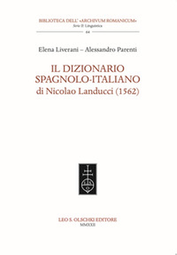Il dizionario spagnolo-italiano di Nicolao Landucci (1562) - Librerie.coop Il dizionario spagnolo-italiano di Nicolao Landucci (1562) - Librerie.coop