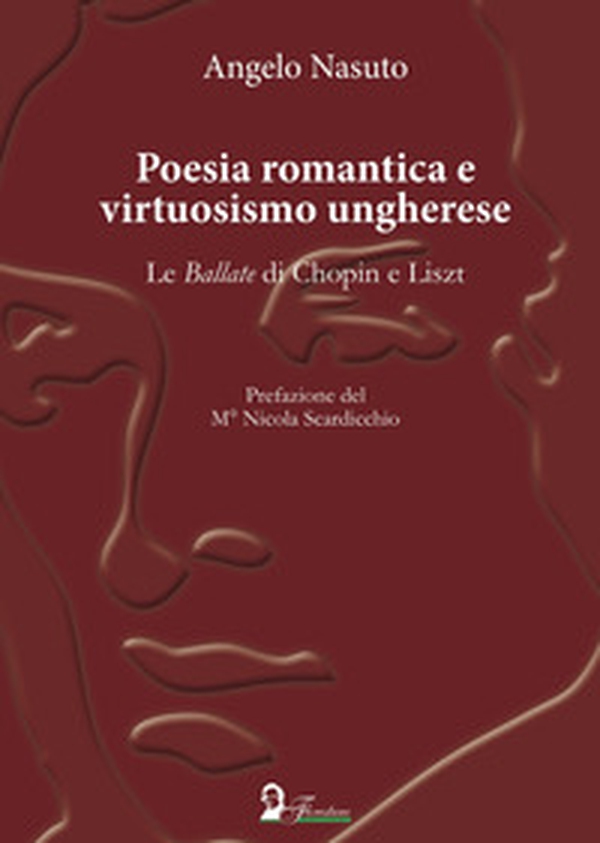 Poesia romantica e virtuosismo ungherese. Le Ballate di Chopin e Liszt - Librerie.coop Poesia romantica e virtuosismo ungherese. Le Ballate di Chopin e Liszt - Librerie.coop