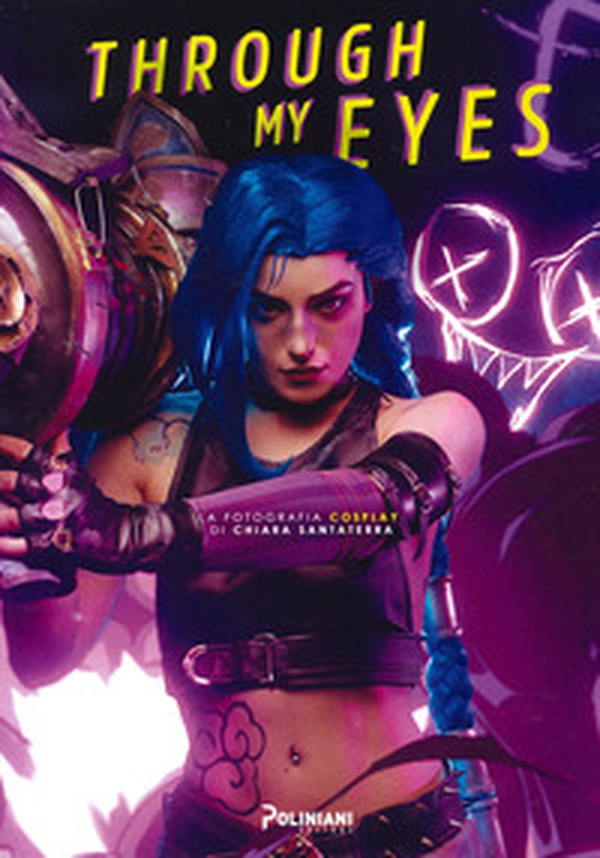 Through my eyes. La fotografia cosplay - Librerie.coop Through my eyes. La fotografia cosplay - Librerie.coop