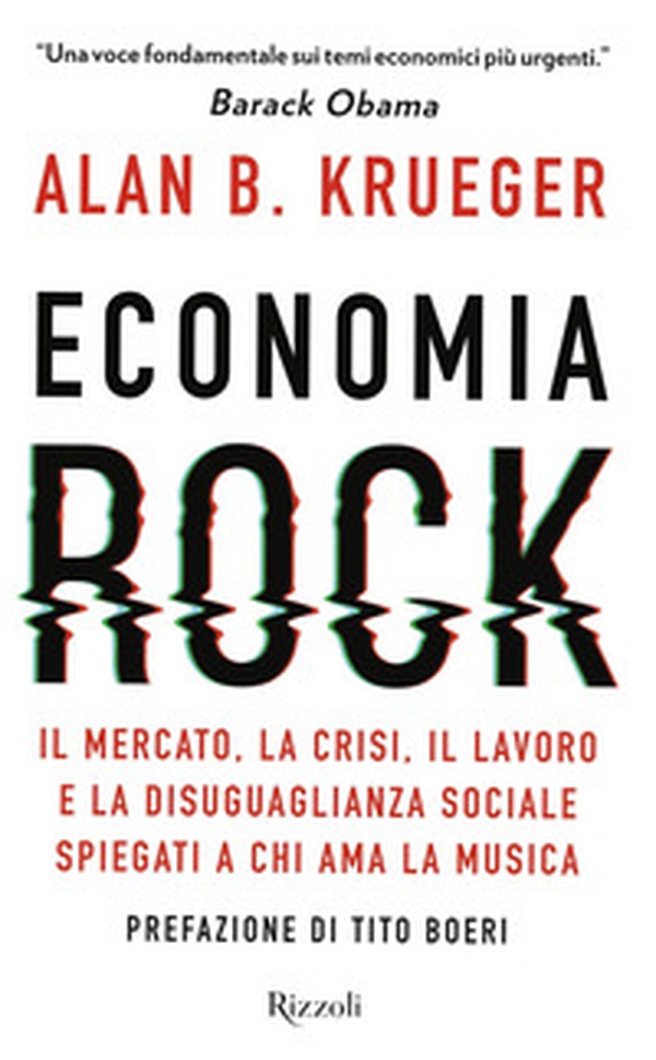 Economia rock. Il mercato, la crisi, il lavoro e la disuguaglianza sociale spiegati a chi ama la musica - Librerie.coop Economia rock. Il mercato, la crisi, il lavoro e la disuguaglianza sociale spiegati a chi ama la musica - Librerie.coop