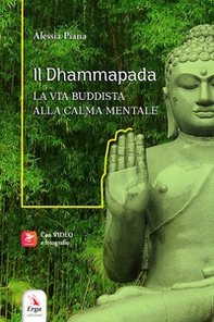 Il Dhammapada. La via buddista alla calma mentale - Librerie.coop