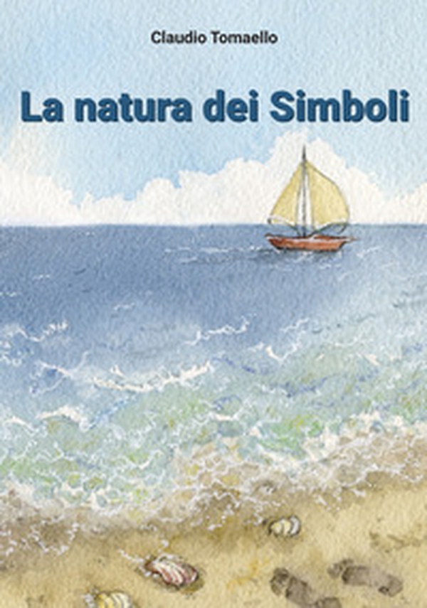 La natura dei simboli. Mappe per mondi sconosciuti - Librerie.coop La natura dei simboli. Mappe per mondi sconosciuti - Librerie.coop