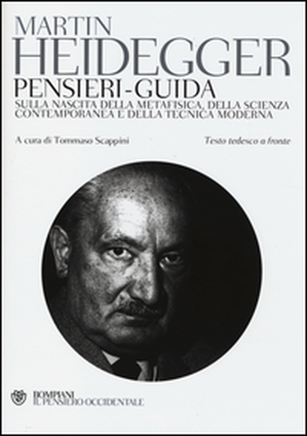 Pensieri-guida sulla nascita della metafisica, della scienza contemporanea e della tecnica moderna. Testo tedesco a fronte - Librerie.coop Pensieri-guida sulla nascita della metafisica, della scienza contemporanea e della tecnica moderna. Testo tedesco a fronte - Librerie.coop