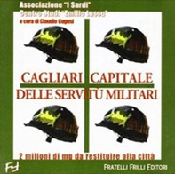 Cagliari capitale delle servitù militari. 2 milioni di mq da restituire alla città - Librerie.coop