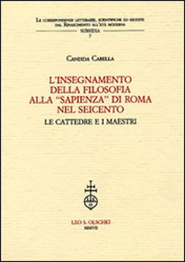 L'insegnamento della filosofia alla «Sapienza» di Roma nel Seicento. Le cattedre e i maestri - Librerie.coop L'insegnamento della filosofia alla «Sapienza» di Roma nel Seicento. Le cattedre e i maestri - Librerie.coop