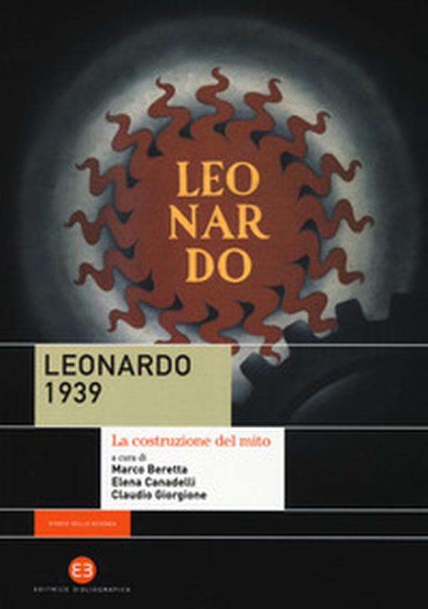Leonardo 1939. La costruzione del mito - Librerie.coop Leonardo 1939. La costruzione del mito - Librerie.coop