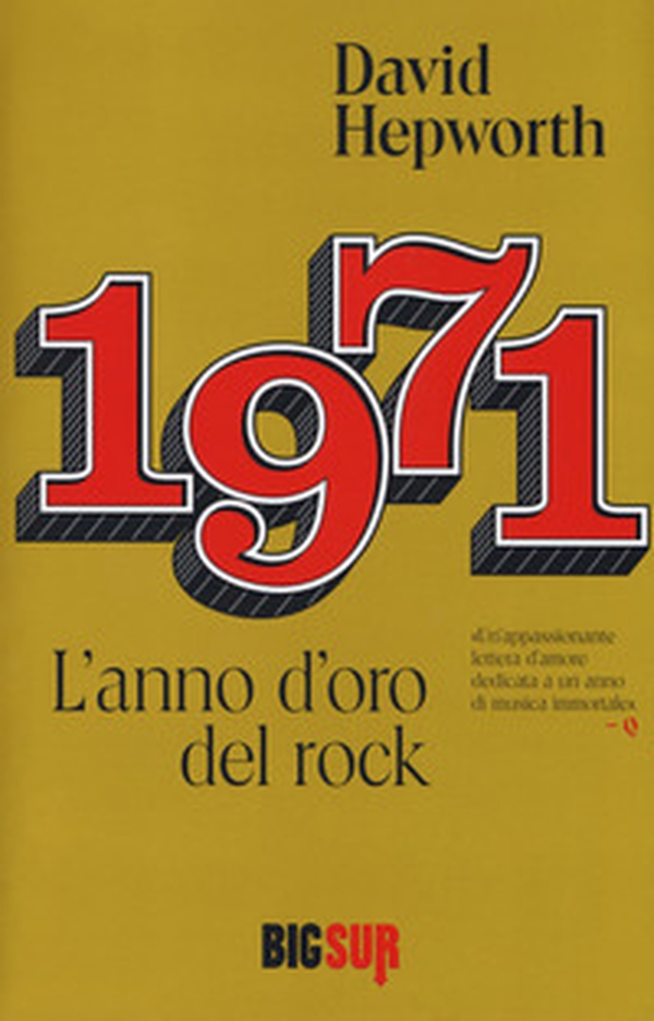 1971. L'anno d'oro del rock - Librerie.coop 1971. L'anno d'oro del rock - Librerie.coop