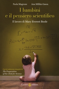 I bambini e il pensiero scientifico. Il lavoro di Mary Everest Boole - Librerie.coop
