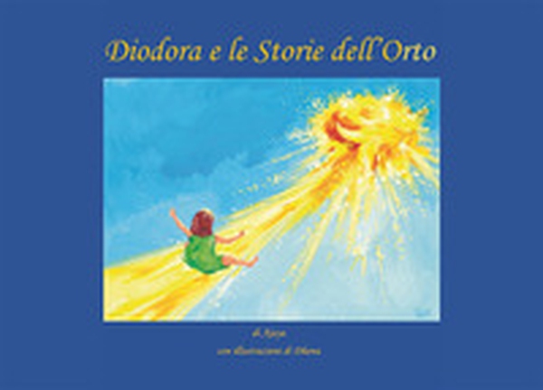 Diodora e le storie dell'orto - Librerie.coop Diodora e le storie dell'orto - Librerie.coop