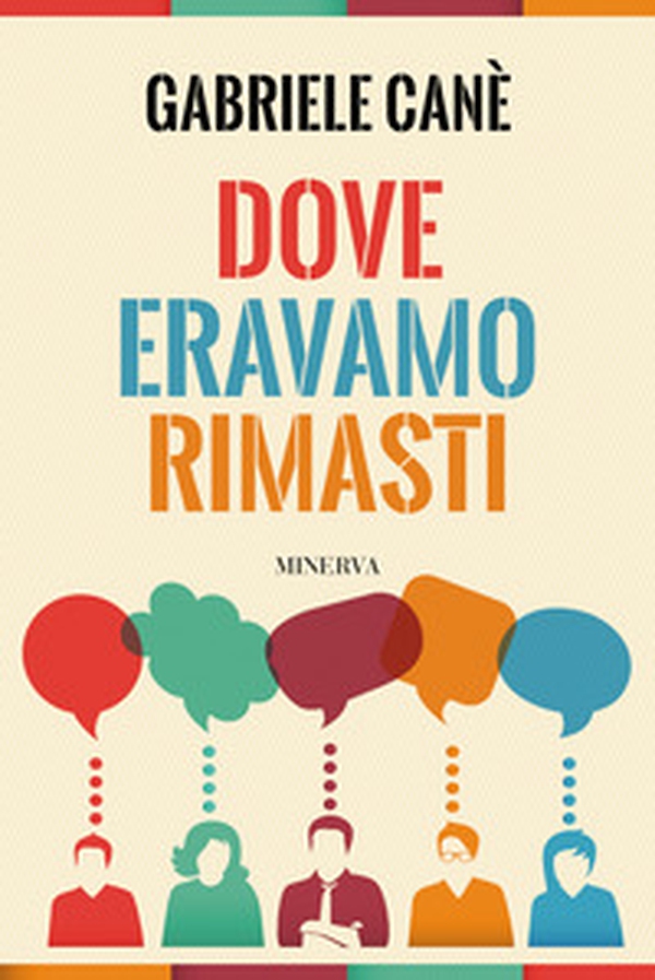 Dove eravamo rimasti - Librerie.coop Dove eravamo rimasti - Librerie.coop