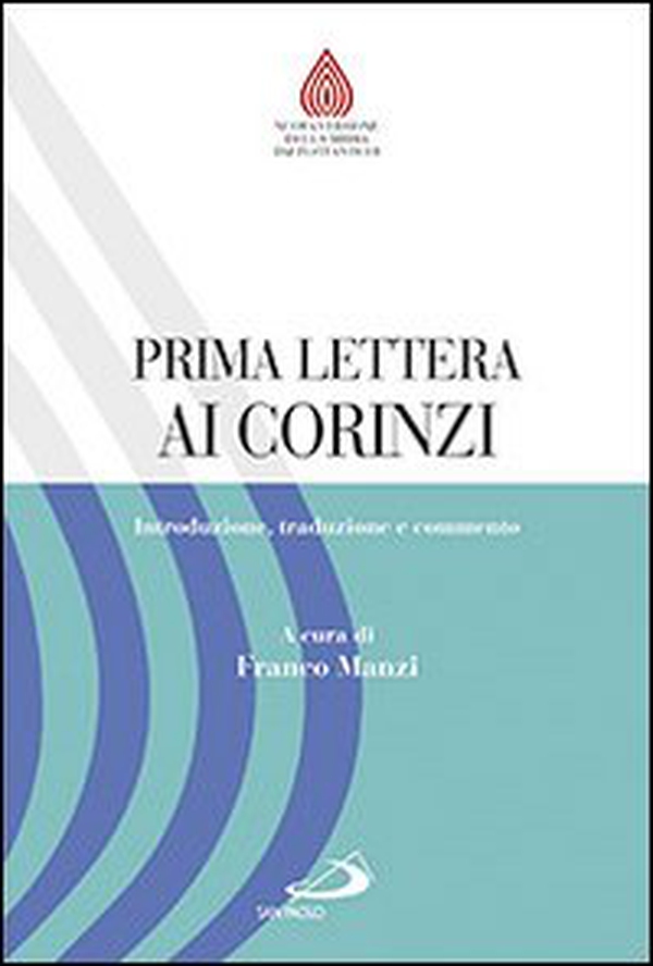 Prima lettera ai Corinzi. Introduzione, traduzione e commento - Librerie.coop Prima lettera ai Corinzi. Introduzione, traduzione e commento - Librerie.coop