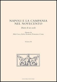 Napoli e la Campania nel Novecento. Diario di un secolo - Librerie.coop