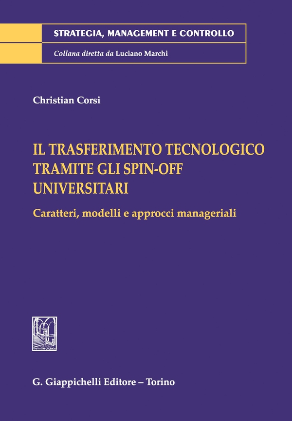 Il trasferimento tecnologico tramite gli spin-off universitari - Librerie.coop Il trasferimento tecnologico tramite gli spin-off universitari - Librerie.coop