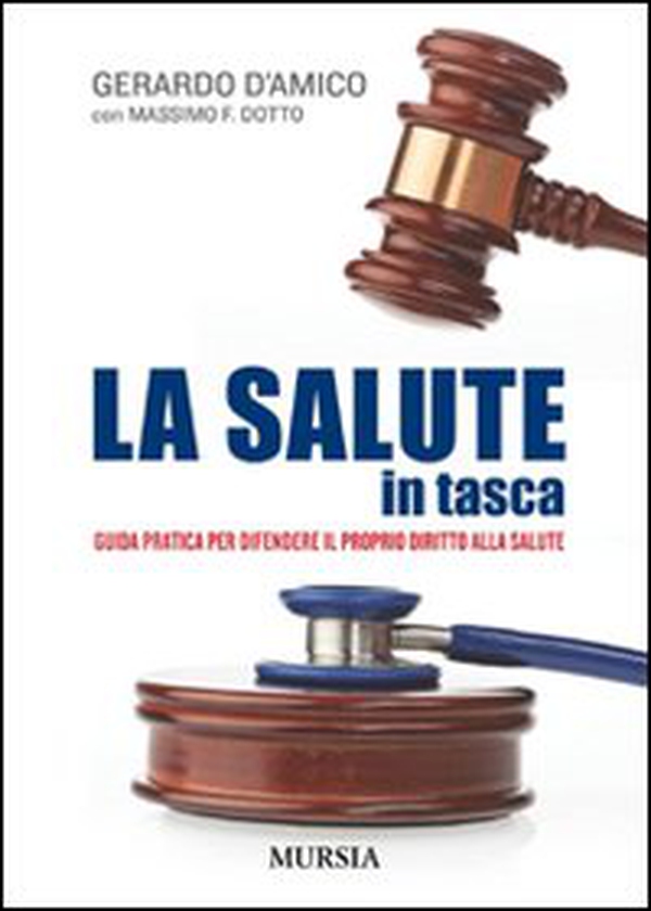 La salute in tasca. Guida pratica per difendere il proprio diritto alla salute - Librerie.coop La salute in tasca. Guida pratica per difendere il proprio diritto alla salute - Librerie.coop