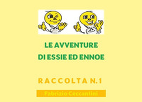 Le avventure di Essie ed Ennoe. Raccolta - Librerie.coop Le avventure di Essie ed Ennoe. Raccolta - Librerie.coop
