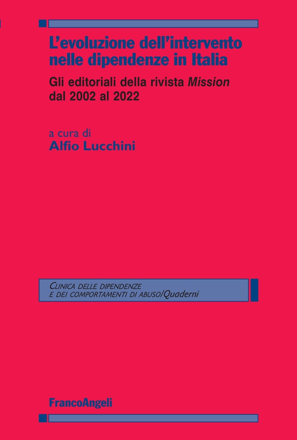 L'Evoluzione dell'intervento nelle dipendenze in Italia - Librerie.coop L'Evoluzione dell'intervento nelle dipendenze in Italia - Librerie.coop
