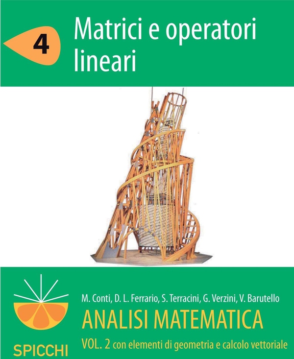 Analisi matematica II.4 Matrici e operatori lineari (PDF - Spicchi) - Librerie.coop Analisi matematica II.4 Matrici e operatori lineari (PDF - Spicchi) - Librerie.coop