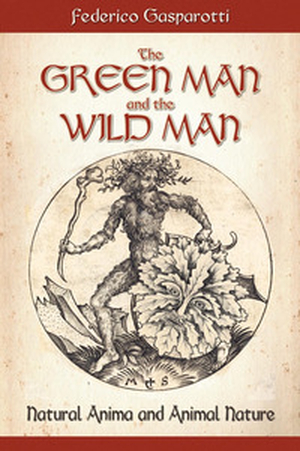 The green man and the wild man. Natural anima and animal nature - Librerie.coop The green man and the wild man. Natural anima and animal nature - Librerie.coop