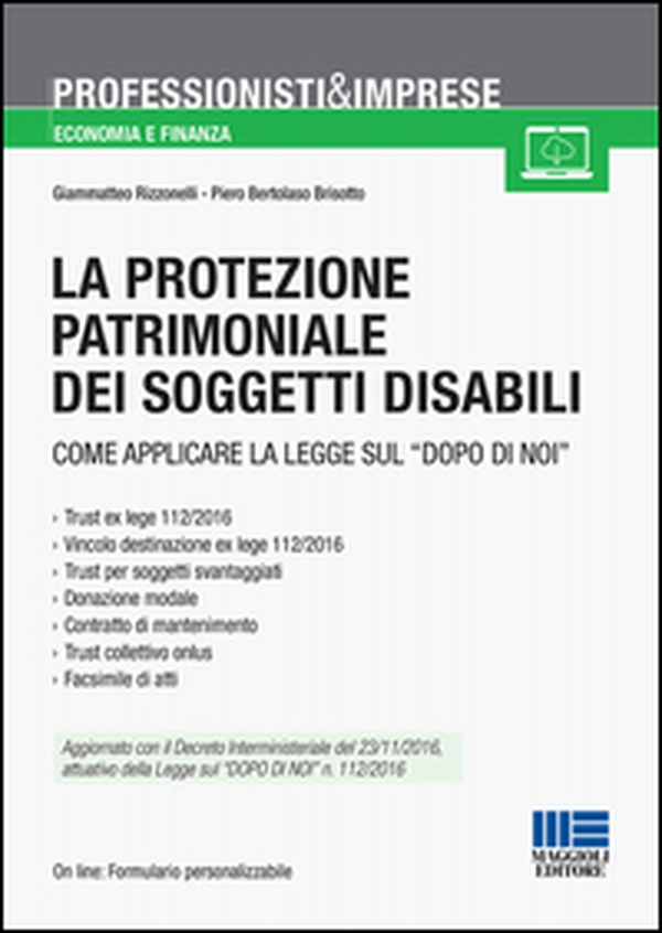 La protezione patrimoniale dei soggetti disabili. Strumenti e vantaggi della Legge «dopo di noi» - Librerie.coop La protezione patrimoniale dei soggetti disabili. Strumenti e vantaggi della Legge «dopo di noi» - Librerie.coop