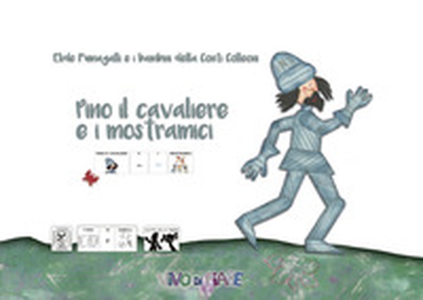 Pino il cavaliere e i mostramici. Testo in simboli. Schede per Kamishibai - Librerie.coop Pino il cavaliere e i mostramici. Testo in simboli. Schede per Kamishibai - Librerie.coop
