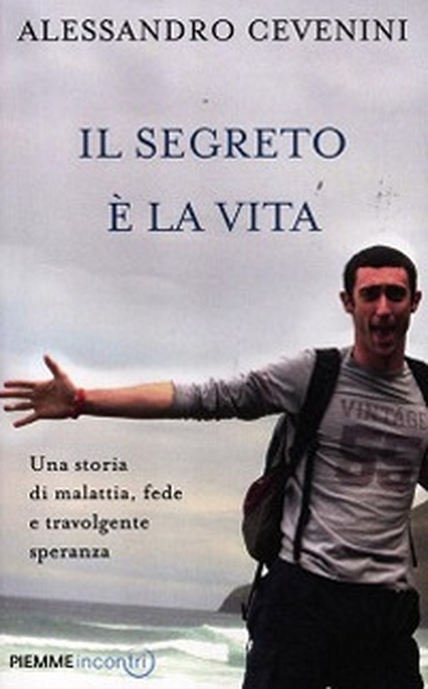 Il segreto è la vita. Una storia di malattia, fede e travolgente speranza - Librerie.coop Il segreto è la vita. Una storia di malattia, fede e travolgente speranza - Librerie.coop