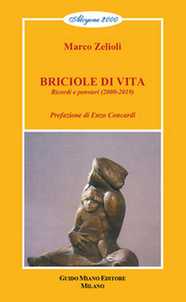Briciole di vita. Ricordi e pensieri (2000-2019) - Librerie.coop Briciole di vita. Ricordi e pensieri (2000-2019) - Librerie.coop