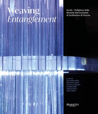 Weaving Entanglement. Edis. italiana e inglese - Librerie.coop
