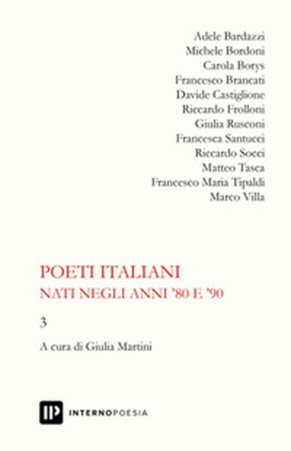 Poeti italiani nati negli anni '80 e '90 - Vol. 3 - Librerie.coop Poeti italiani nati negli anni '80 e '90 - Vol. 3 - Librerie.coop