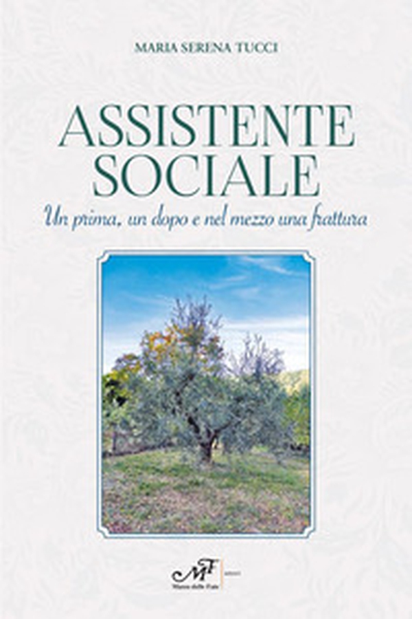 Assistente sociale. Un prima, un dopo e nel mezzo una frattura - Librerie.coop Assistente sociale. Un prima, un dopo e nel mezzo una frattura - Librerie.coop