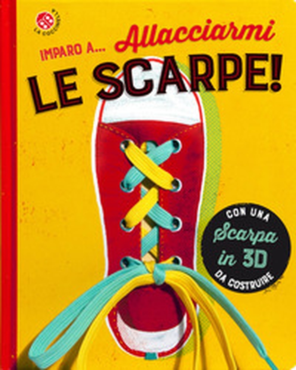 Imparo a... allacciarmi le scarpe! - Librerie.coop Imparo a... allacciarmi le scarpe! - Librerie.coop