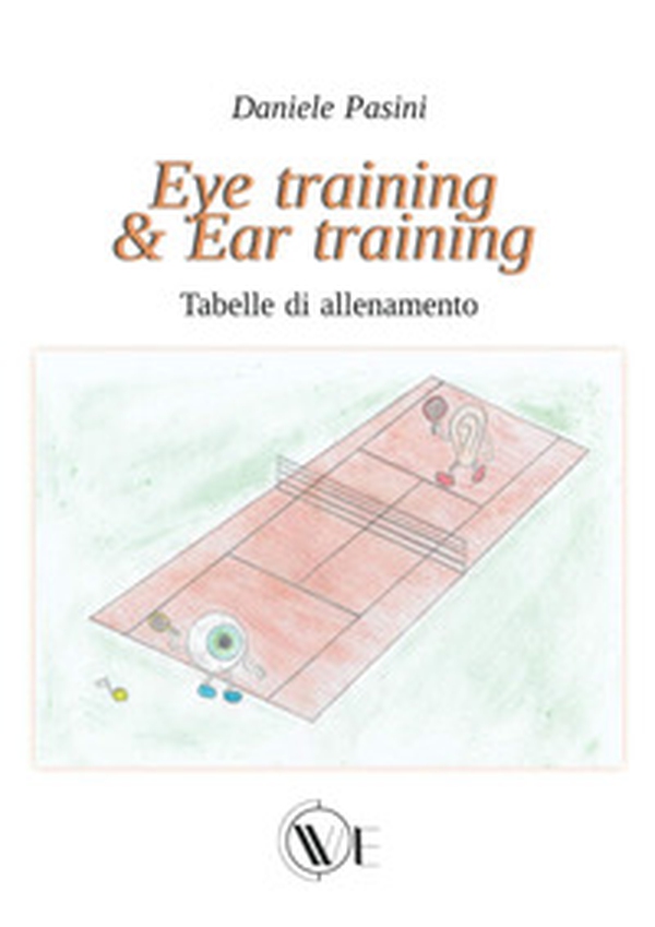 Eye training & Ear training. Tabelle di allenamento - Librerie.coop Eye training & Ear training. Tabelle di allenamento - Librerie.coop