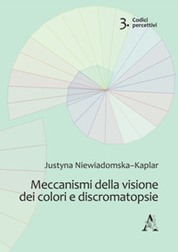 Meccanismi della visione dei colori e discromatopsie - Librerie.coop Meccanismi della visione dei colori e discromatopsie - Librerie.coop