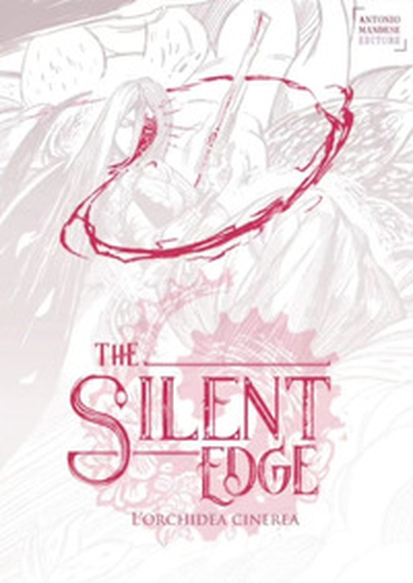 L'orchidea cinerea. The Silent Edge - Vol. 4 - Librerie.coop L'orchidea cinerea. The Silent Edge - Vol. 4 - Librerie.coop
