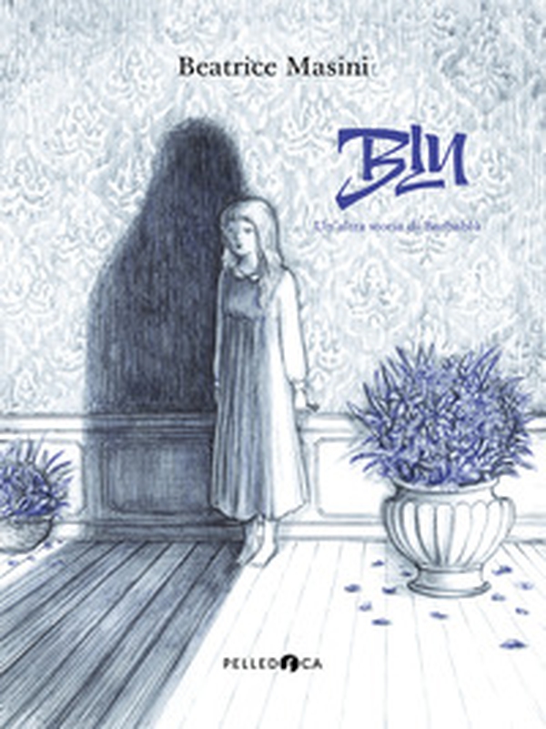 Blu. Un'altra storia di Barbablù - Librerie.coop Blu. Un'altra storia di Barbablù - Librerie.coop