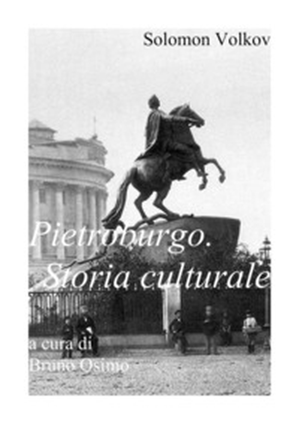 Pietroburgo. Storia culturale - Librerie.coop Pietroburgo. Storia culturale - Librerie.coop