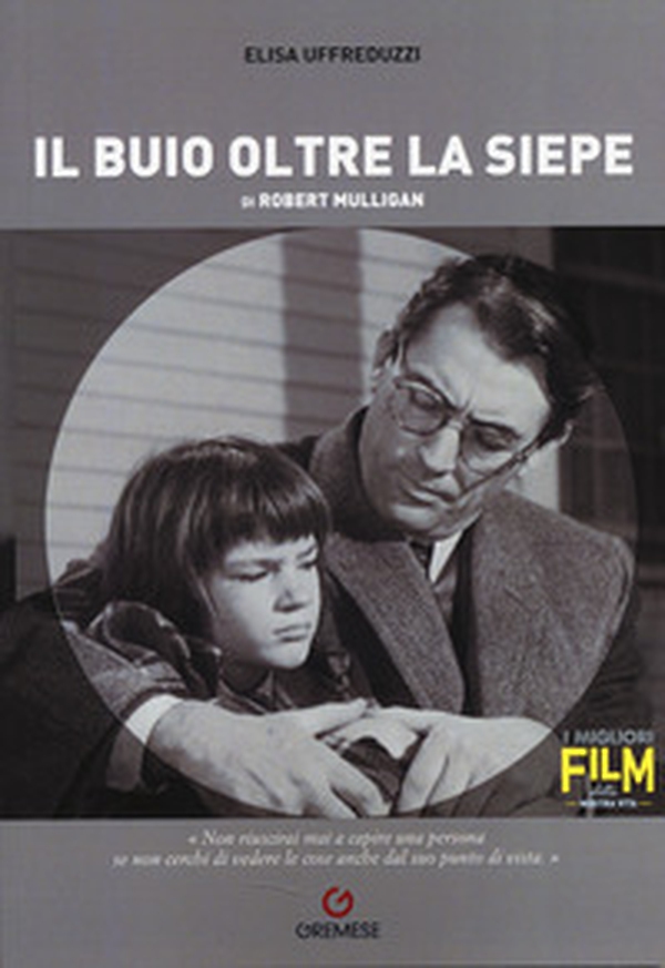 Il buio oltre la siepe di Robert Mulligan - Librerie.coop Il buio oltre la siepe di Robert Mulligan - Librerie.coop