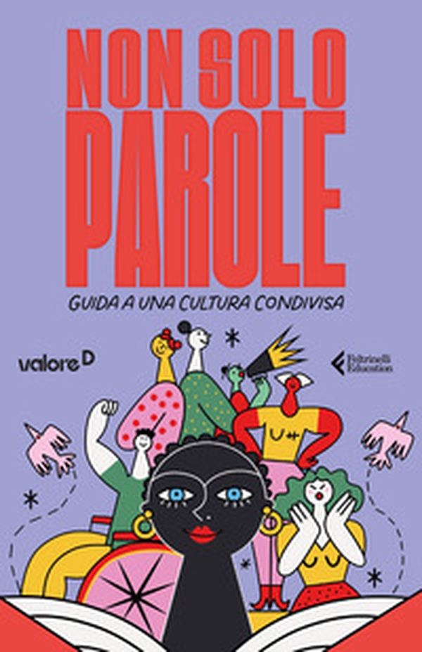 Non solo parole. Guida a una cultura condivisa. Valore D - Librerie.coop Non solo parole. Guida a una cultura condivisa. Valore D - Librerie.coop