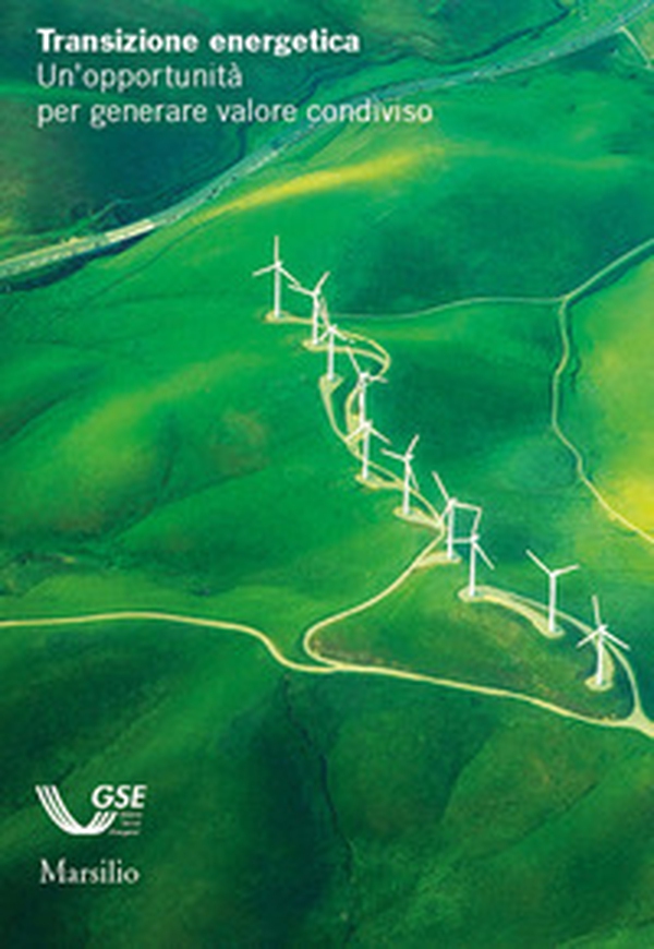 Transizione energetica. Un'opportunità per generare valore condiviso - Librerie.coop Transizione energetica. Un'opportunità per generare valore condiviso - Librerie.coop
