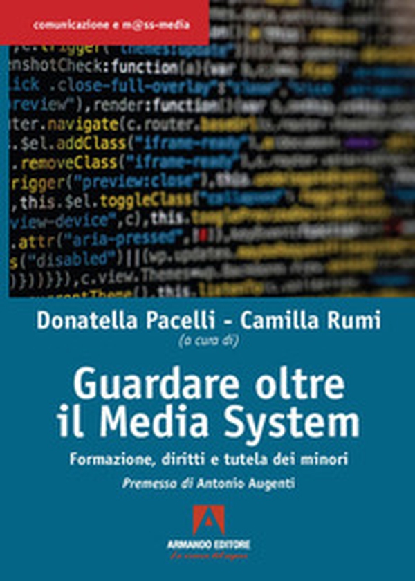 Guardare oltre il media system. Formazione, diritti e tutela dei minori - Librerie.coop Guardare oltre il media system. Formazione, diritti e tutela dei minori - Librerie.coop