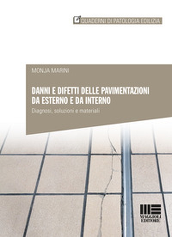 Danni e difetti delle pavimentazioni da esterno e da interno - Librerie.coop Danni e difetti delle pavimentazioni da esterno e da interno - Librerie.coop
