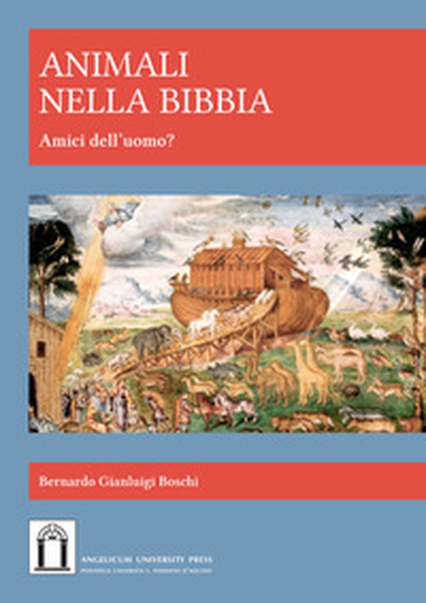 Animali nella Bibbia. Amici dell'uomo? - Librerie.coop Animali nella Bibbia. Amici dell'uomo? - Librerie.coop