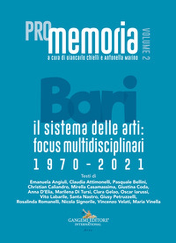 PROmemoria Bari. Il sistema delle arti: focus multidisciplinari 1970-2021 - Librerie.coop PROmemoria Bari. Il sistema delle arti: focus multidisciplinari 1970-2021 - Librerie.coop
